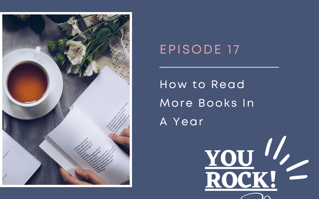 How to Read More Books In A Year | Ep. 17