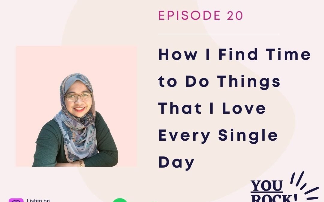 How I Find Time to Do Things That I Love Every Single Day | Ep. 20