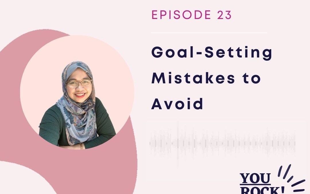 Goal-Setting Mistakes to Avoid | Ep. 23